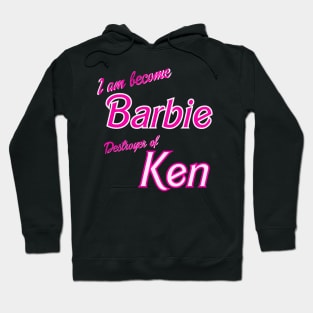 I am become Barbie Hoodie